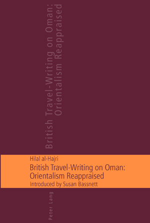 British Travel-Writing on Oman: Orientalism Reappraised