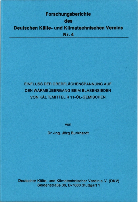 Einfluss der Oberfl&auml;chenspannung auf den W&auml;rme&uuml;bergang beim Blasensieden von K&auml;ltemittel R 11-&Ouml;l-Gemischen