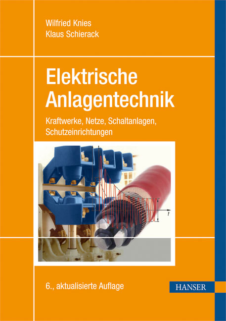 Elektrische Anlagentechnik - Wilfried Knies, Klaus Schierack