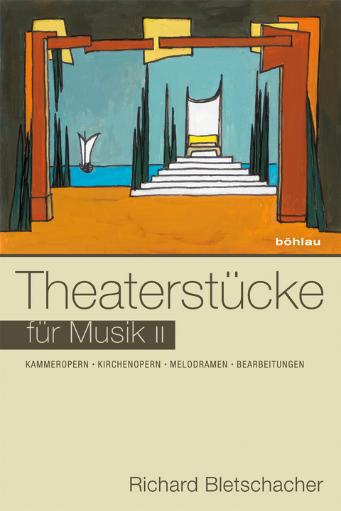 Theaterst&uuml;cke f&uuml;r Musik II - Richard Bletschacher