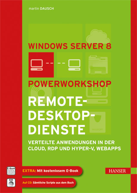 Windows Server 2012: Powerworkshop Remotedesktopdienste - Martin Dausch