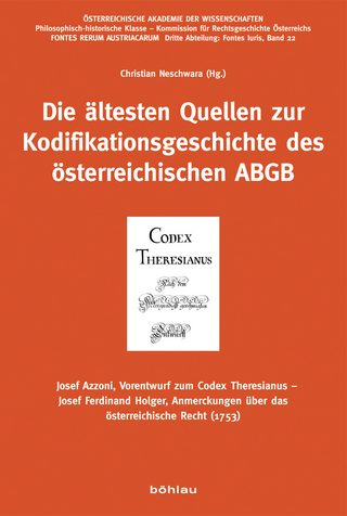 Die ältesten Quellen zur Kodifikationsgeschichte des österreichischen ABGB
