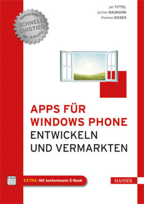 Apps f&uuml;r Windows Phone entwickeln - Jan Tittel, Jochen Baumann