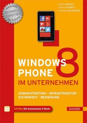 Windows Phone 8 im Unternehmen - Martin Dausch, Christoph Volkmann