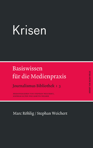 Krisen. Basiswissen für die Medienpraxis