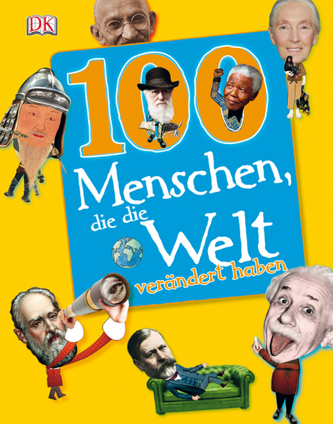 100 Menschen, die die Welt ver&auml;ndert haben