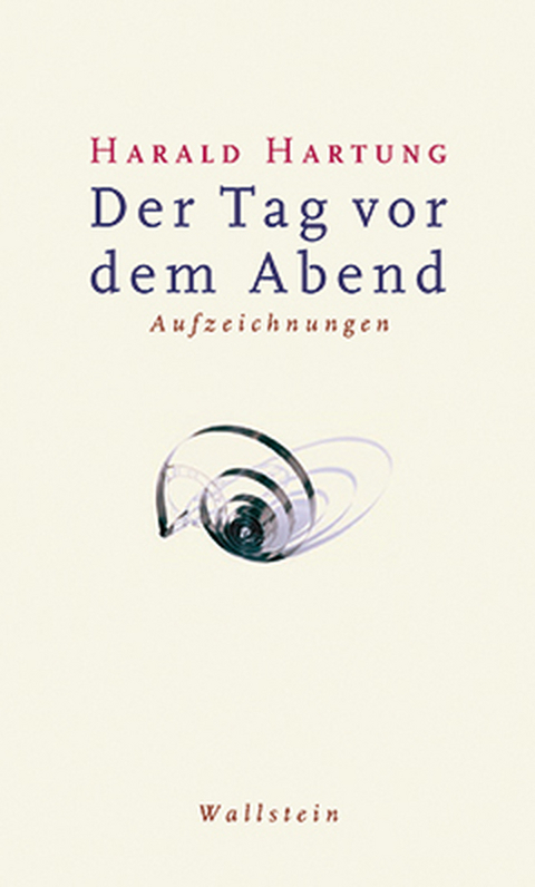 Der Tag vor dem Abend - Harald Hartung