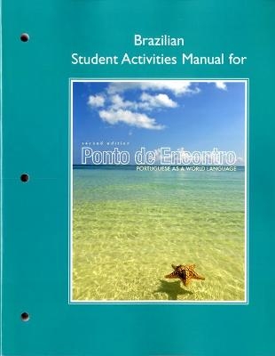 Brazilian Student Activities Manual for Ponto de Encontro - Clemence Jouet-Pastre, Anna Klobucka, Patricia Sobral, Maria Luci Moreira, Amelia Hutchinson