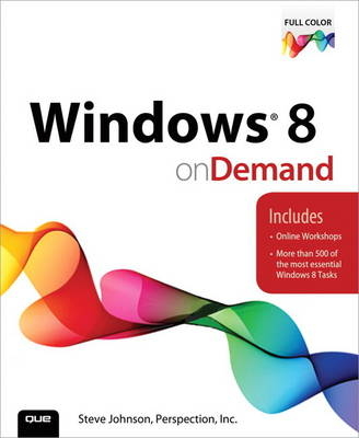 Windows 8 On Demand - . Perspection Inc., Steve Johnson