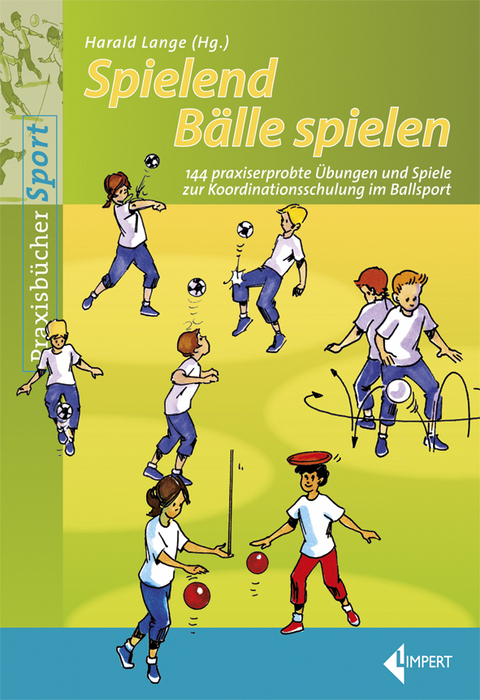 Spielend B&auml;lle spielen - Harald Lange