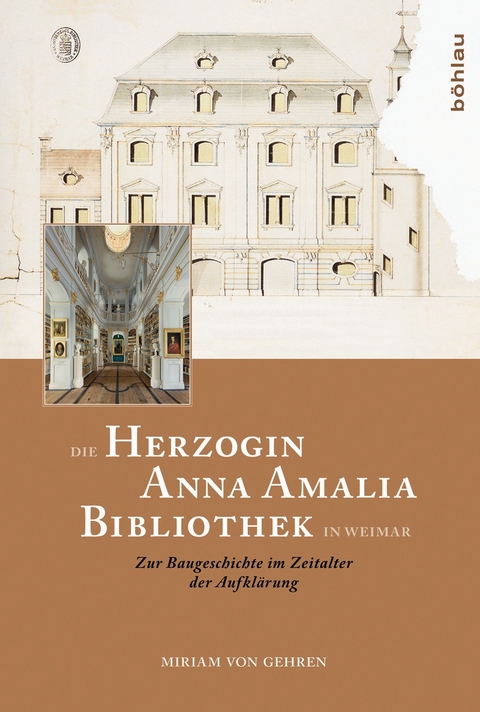 Die Herzogin Anna Amalia Bibliothek in Weimar - Miriam Gehren