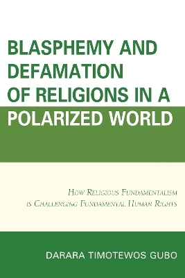 Blasphemy And Defamation of Religions In a Polarized World
