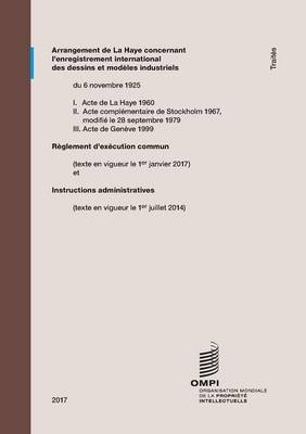 Arrangement de la Haye Concernant Le Dépôt International Des Dessins Et Modèles Industriels
