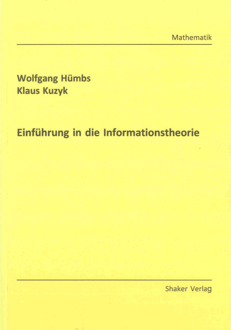 Einf&uuml;hrung in die Informationstheorie - Wolfgang H&uuml;mbs, Klaus Kuzyk