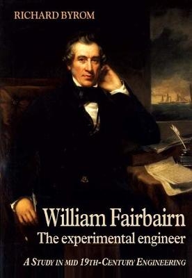 William Fairbairn - Richard Byrom