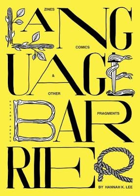 Language Barrier - Hannah K. Lee