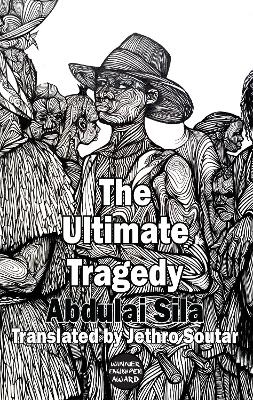 The Ultimate Tragedy - Addulai Sila