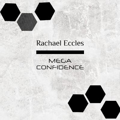 Mega Confidence and Self Esteem Self Confidence Booster, Feel Super Confident, Self Hypnosis CD - Rachael Eccles