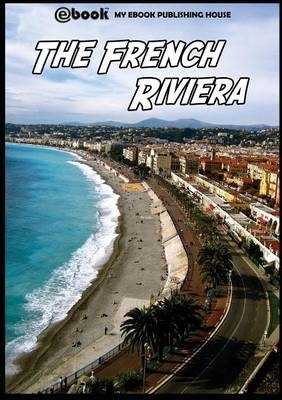 The French Riviera - My Ebook Publishing House