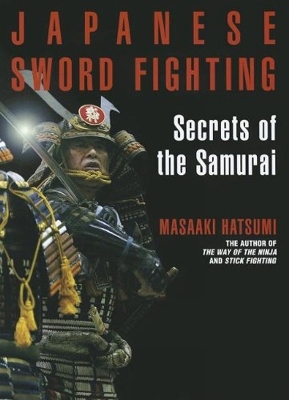 Japanese Sword Fighting: Secrets of the Samurai