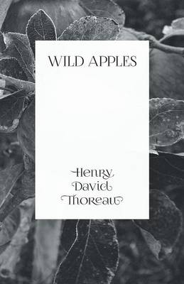 Wild Apples - Henry David Thoreau