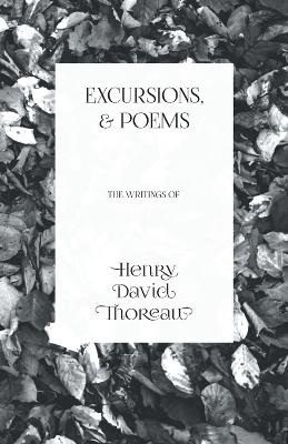 Excursions, and Poems - Henry David Thoreau