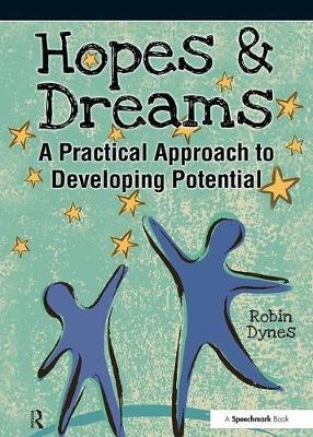 Hopes & Dreams - Developing Potential - Robin Dynes
