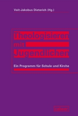Theologisieren mit Jugendlichen - 