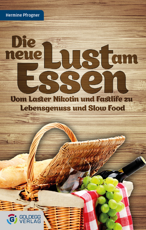 Die neue Lust am Essen - Hermine Pfrogner