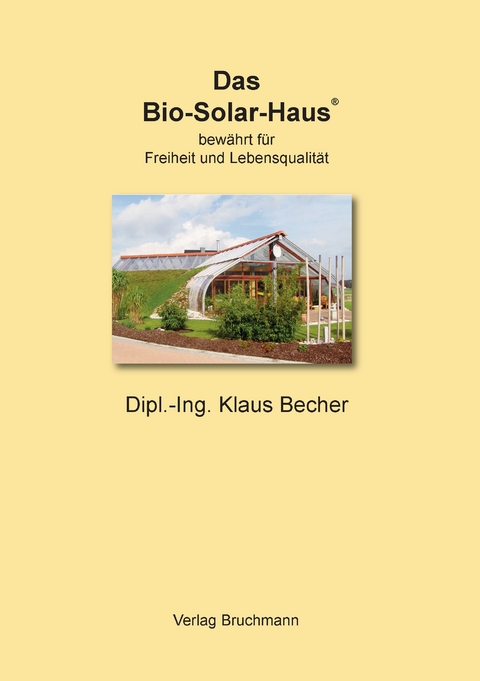 Das Bio-Solar-Haus - Klaus Becher