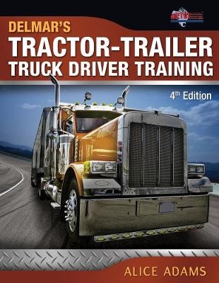 Tractor-Trailer Truck Driver Training - Alice Adams