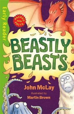Early Reader Non Fiction: Beastly Beasts - John McLay