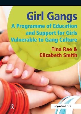 Girl Gangs - Tina Rae, Elizabeth Smith