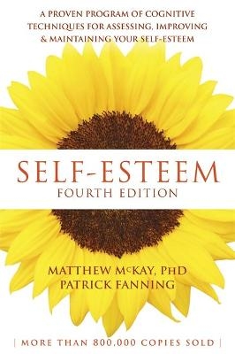 Self-Esteem, 4th Edition - Matthew McKay, Patrick Fanning