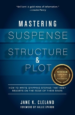 Mastering Suspense, Structure, and Plot - Jane Cleland