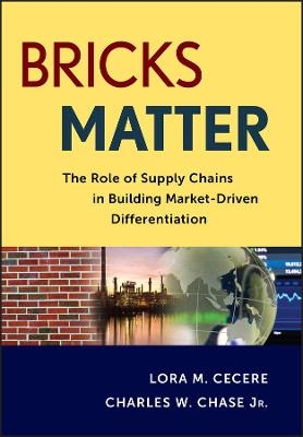 Bricks Matter - Lora M. Cecere, Charles W. Chase