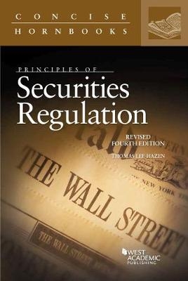 Principles of Securities Regulation, Revised - Thomas Lee Hazen