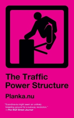 The Traffic Power Structure - Planka.nu Planka.nu