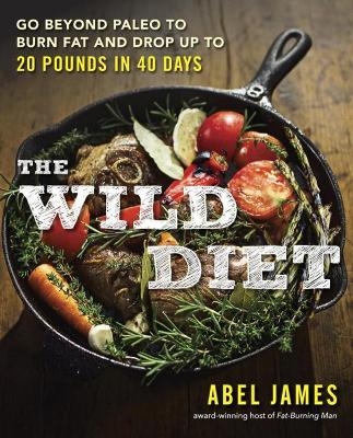 The Wild Diet - Abel James