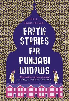 Erotic Stories for Punjabi Widows - Balli Kaur Jaswal