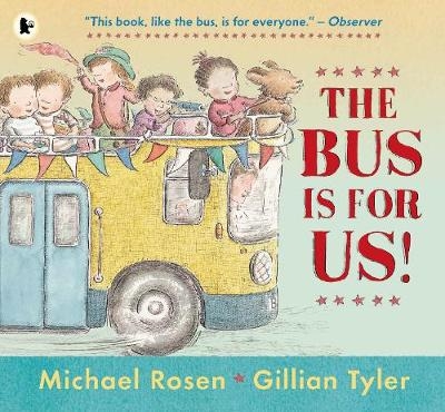 The Bus Is for Us! - Michael Rosen