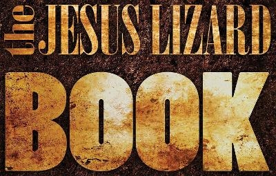The Jesus Lizard Book -  The Jesus Lizard