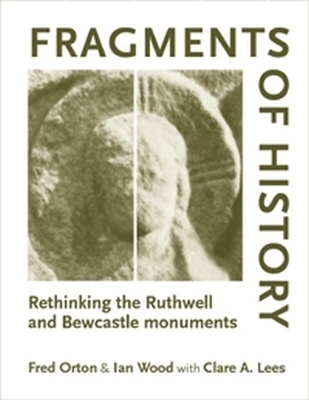 Fragments of History - Fred Orton, Ian Wood, Clare Lees