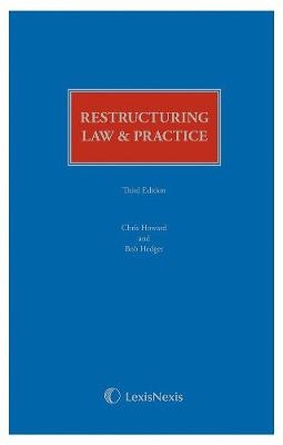 Restructuring Law & Practice Third edition - Chris Howard, Presley Warner, Chris Beatty