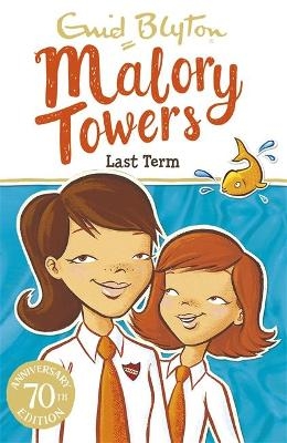 Malory Towers: Last Term - Enid Blyton