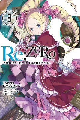 Re:ZERO -Starting Life in Another World-, Vol. 3 (Novel) - Tappei Nagatsuki, Shinichirou Otsuka