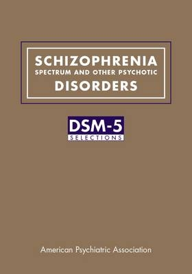 Schizophrenia Spectrum and Other Psychotic Disorders