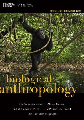 National Geographic Learning Reader: Biological Anthropology (with eBook Printed Access Card) -  National Geographic Learning