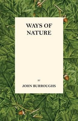 Ways of Nature - John Burroughs