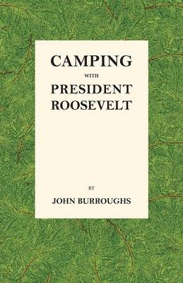 Camping with President Roosevelt